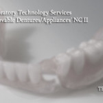 Dental Laboratory Technology Services ‘Removable Dentures/Appliances’ NC II