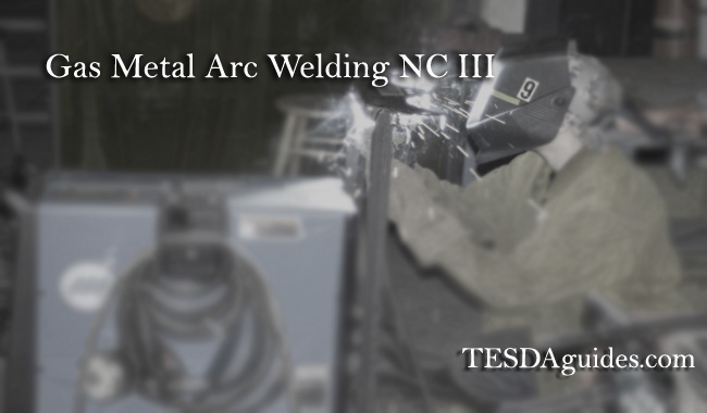 tesdaguides.com-Gas-Metal-Arc-Welding-NC-III