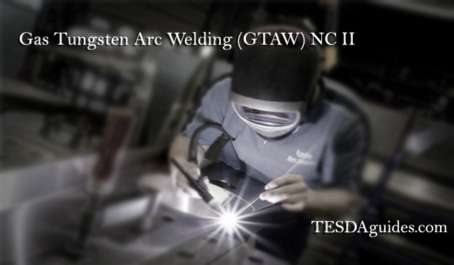 tesdaguides.com-Gas-Tungsten-Arc-Welding-(GTAW)-NC-II